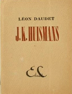 L.Daudet. À propos de J.-K. Huismans. Edt du Cadran, 1947