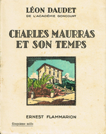 L.Daudet. Ch. Maurras et son temps. Edt Flammarion, 1928