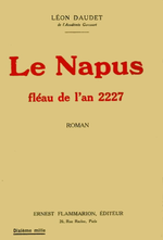 L.Daudet. Le Napus. Edt Flammarion, 1927