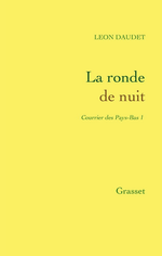L.Daudet. La ronde de nuit. Edt Grasset, 2013