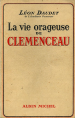 L.Daudet. La vie orageuse de Clémenceau. Edt A-Michel, 1938
