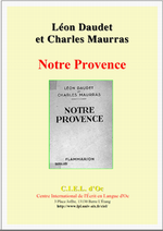 Charles Maurras & Léon Daudet. Notre Provence. Edt Ciel d'Oc, 2000