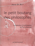 H.Du Buit. Le petit Boutang des philosophes. Edt Les Provinciales, 2016