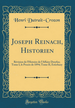 H. Dutrait-Crozon. J. Reinach historien. Edt Forgotten-books, 2018