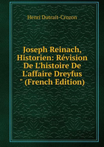 H.Dutrait_Crozon. Joseph Reinach historien. Edt B.O.D., 2013