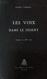 A.Garreau. Les voix dans le désert. Edt du Cèdre, 1963