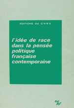 P.Guiral et É.Témine. L'idée de race dans la pensée politique contemporaine. Edt CNRS, 1977