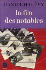 D.Halévy. La fin des notables. Livre de poche, 1972
