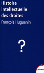 F. Huguenin. Histoire intellectuelle des Droites. Edt. Perrin, 2013