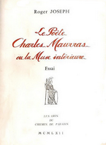 R. Joseph. Le poète Charles Maurras ou la Muse intérieure. A.C.P., 1962