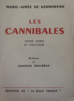M-A.de Kermorvan. Les Cannibales. Edt. de la Seule France, s.d. [1952]