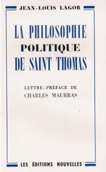 J-L. Lagor. Philisophie politique de Saint-Thomas. Edt Nouvelles, 1948