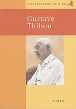 B.Lemaire. Gustave Thibon. Edt Fides, 2004