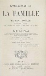 F.Le Play. L'organisation de la famille. Edt Mame, 1875