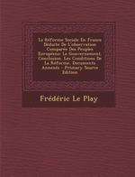F.Le Play. La réforme sociale en France. Edt Nabu, 2010