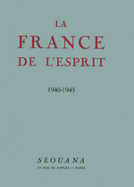 H. Massis (dir.). La France de l'esprit, 1940-1943. Edt Sequana, 1942