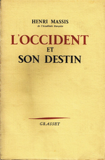 H.Massis. L'Occident et son destin. Edt Grasset, 1956