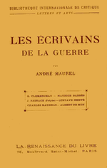 A.Maurel. Les écrivains de la guerre. Edt Renaissance du livre, 1917