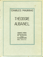 Charles Maurras. Théodore Aubanel. Edt Champion, 1927