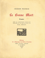 Charles Maurras. La Bonne mort. Edt de la Chronique des Lettres françaises, 1926