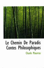 Charles Maurras. Le chemin de Paradis. Edit. Bibliolife, 2009