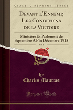 Charles Maurras. Les conditions de la victoire, 3. Edt ForgottenBooks, 2015