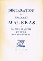 Charles Maurras. Déclaration de Charles Maurras à la Cour de Justice. Edt Les Trois Anneaux, 1945