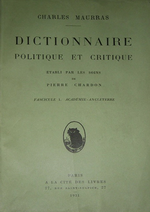 Charles Maurras. Dictionnaire politique et critique. Edt La Cité des Livres, 1932-1934