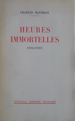 Charles Maurras. Heures Immortelles. 1914-1919. Edt Nouvelle Librairie Française, 1932