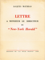 [Jacques Maurras]. Lettre à Mr le Directeur du New-York Herald. Edt La Seule France, 1950
