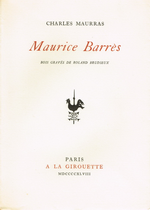 Charles Maurras. Maurice Barrès. Edt La Girouette, 1948