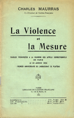 Charles Maurras. La violence et la mesure. Edt Lib. A.F., 1924