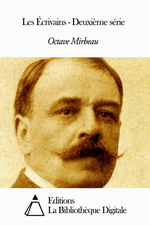 O.Mirbeau. Les écrivains. 1884-1894, vol.2. Edt Bibliothèque digitale, 2013