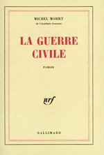 M.Mohrt. La guerre civile. Edt Gallimard, 1986