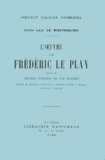 L.de Montesquiou. 1870. L'oeuvre de F. Le Play. Edt NLN, 1912