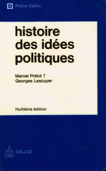 M.Prélot. Histoire des idées politiques. Edt Dalloz, 1984