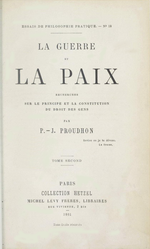 P-J.Proudhon. La guerre et la Paix. Edt M.Lèvy, 1861