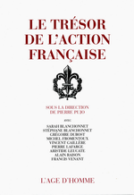 P.Pujo. Le trésor de l'Action Française. Edt L'Âge d'Homme, 2006