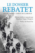 L.Rebatet. Le dossier Rebatet. Edt Laffont (Bouquins), 2015