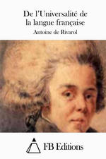 Rivarol. De l'universalité de la langue française. FB éditions, 2015