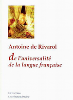 Rivarol. De l'universalité de la langue française. Edt Paleo, 2009