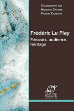 A.Savoye & F.Cardoni. Frédéric Le Play : Parcours, audience, héritage. Presses de l'École des Mines, 2007