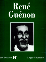 P-M.Sigaud (édit.). René Guénon (Dossiers 'H'). Edt L'Âge d'Homme, 1984