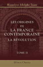 H.Taine. Les origines de la France contemporaine. Edt Agedi Graphics, 2011