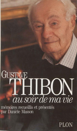 G.Thibon. Au soir de ma vie. Edt Plon, 1993