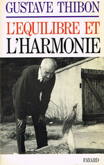 G.Thibon. L'équilibre et l'harmonie. Edt Fayard, 1976