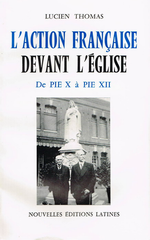 L. Thomas. L'Action Française devant l'église. N.E.L., 1965