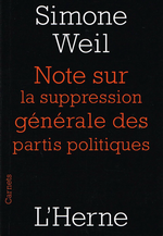 S.Weil. Note sur la suppression générale des partis politiques. Edt de l'Herne, 2014