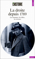 M.Winock (dir.). La droite depuis 1789. Les hommes, les idées, les réseaux. Seuil, 1995