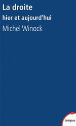 M.Winock. La Droite hier et aujourd'hui. Edt Perrin (Tempus), 2012